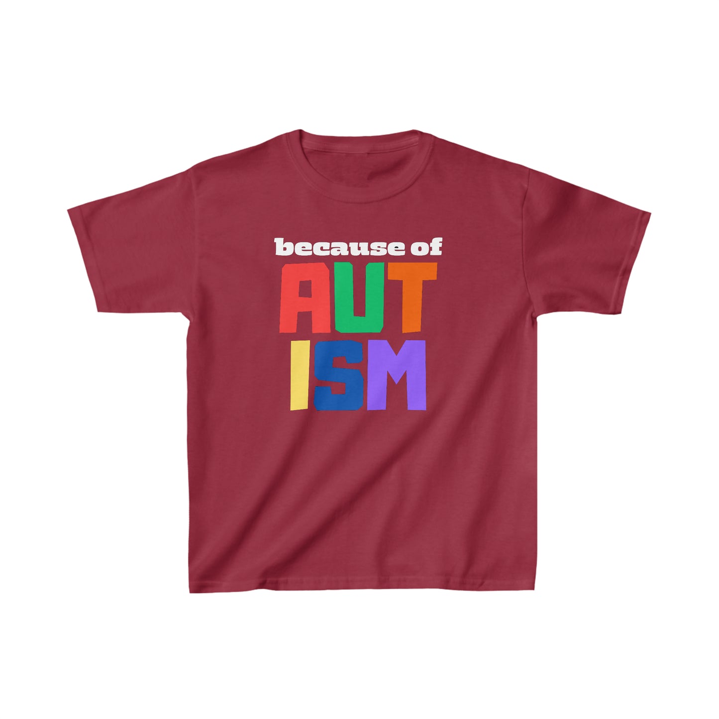 Kids Heavy Cotton™ Tee - "Because of Autism"