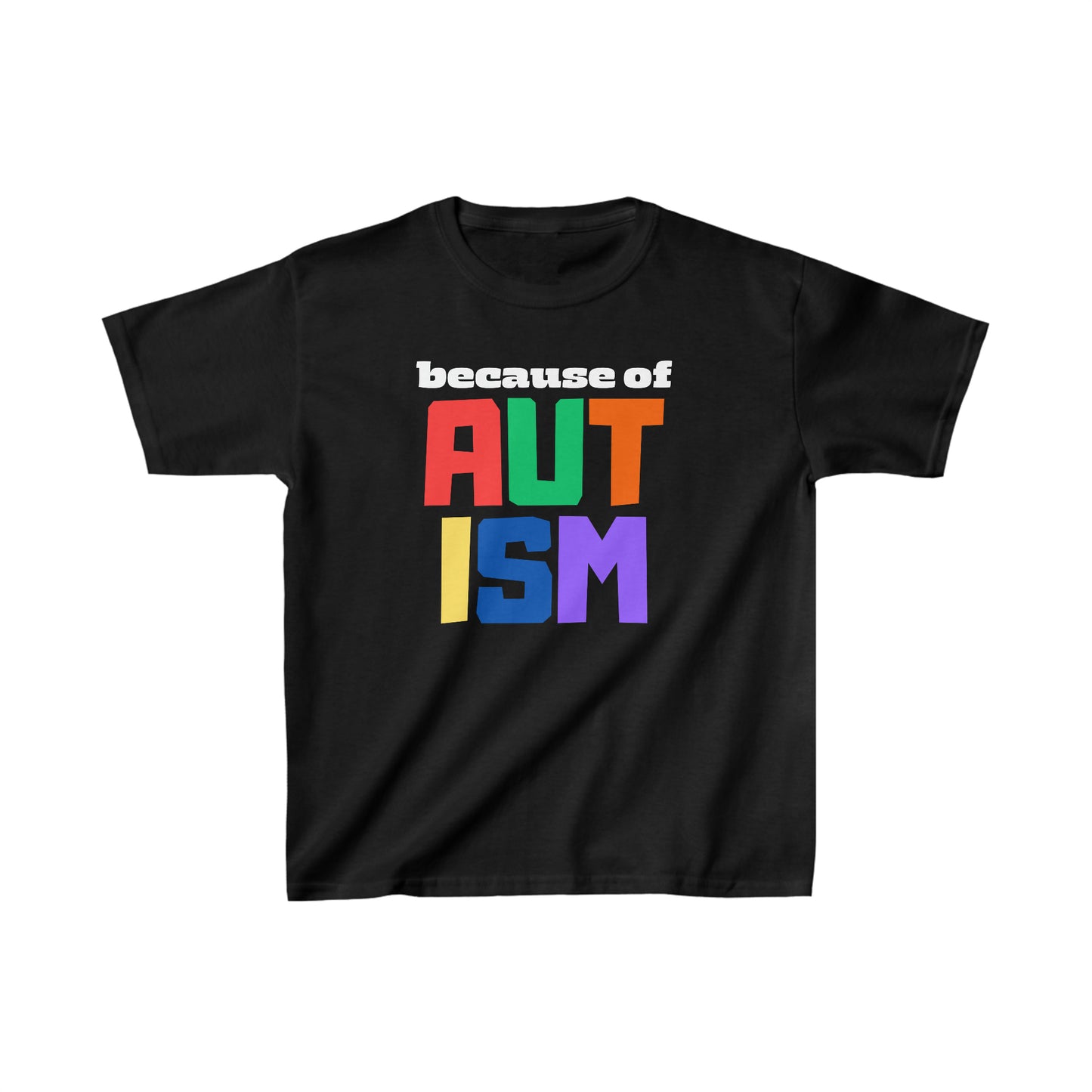 Kids Heavy Cotton™ Tee - "Because of Autism"