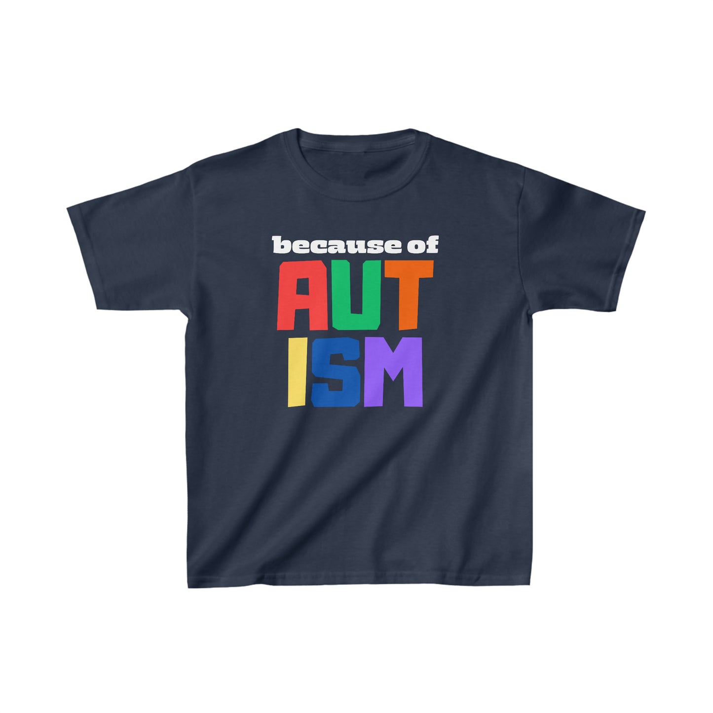 Kids Heavy Cotton™ Tee - "Because of Autism"